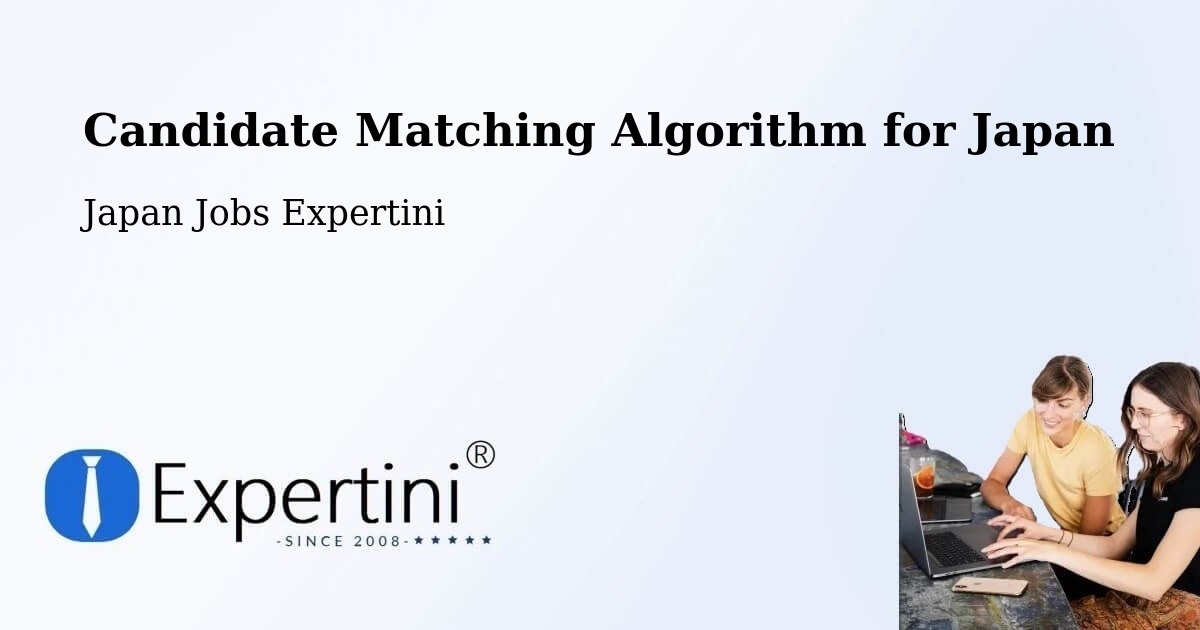 Candidate Matching Algorithm Overview – Kitakyushu - Japan Jobs Expertini