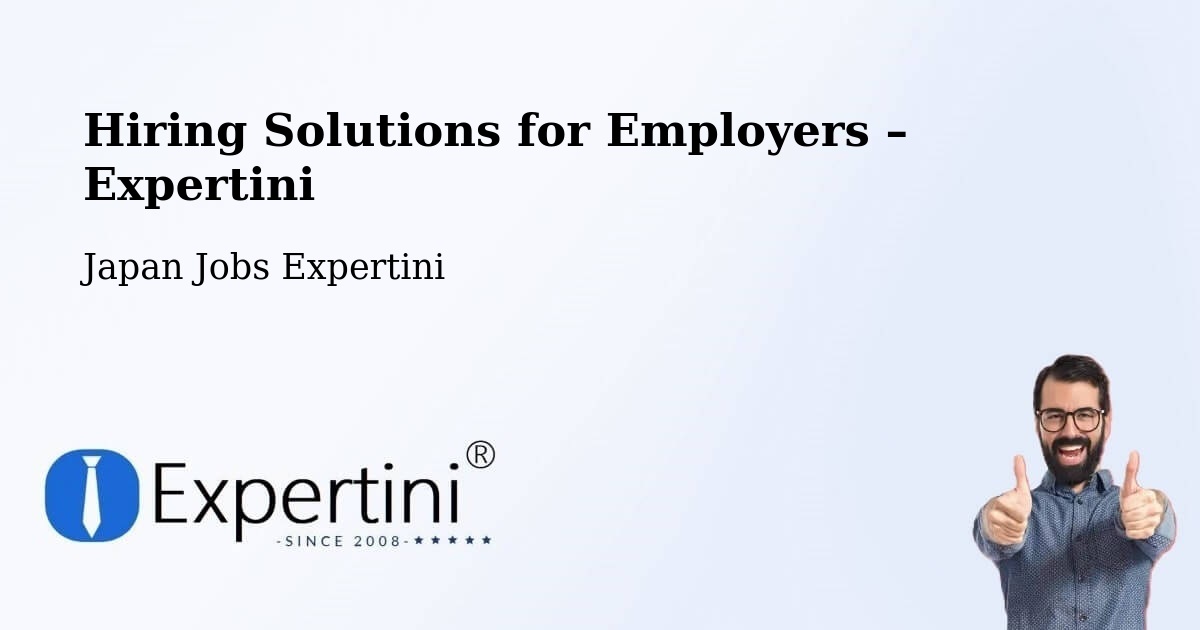 Hiring Solutions for Employers in Kitakyushu - Kitakyushu, Japan Jobs Expertini